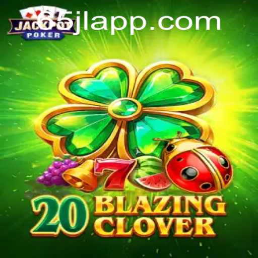 20BlazingClover: A Thrilling Adventure in Gaming